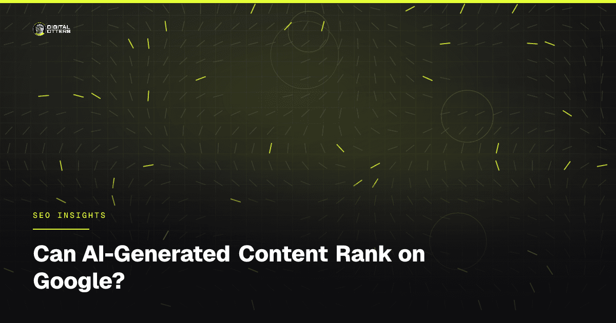 Can AI-Generated Content Rank on Google? - Digital Otters