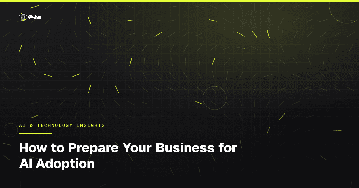How to Prepare Your Business for AI Adoption - Digital Otters