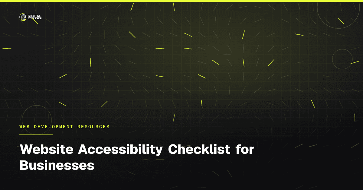 Website Accessibility Checklist for Businesses - Digital Otters